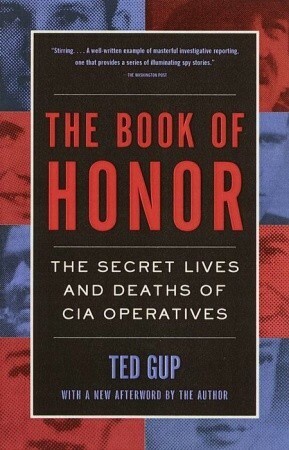 The Book of Honor: Covert Lives and Classified Deaths at the CIA by Ted Gup, Edward Kastenmeier