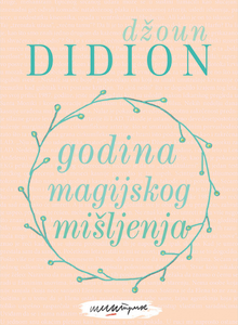 Godina magijskog mišljenja by Joan Didion