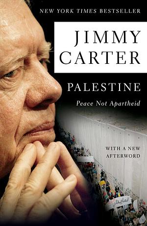 Palestine Peace Not Apartheid by Jimmy Carter