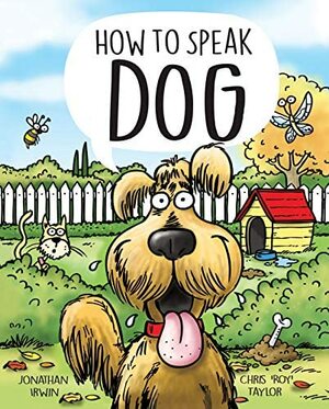 How to Speak Dog by Jonathan Irwin