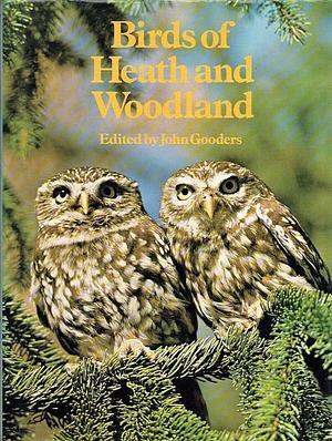Birds of Heath and Woodland by John Gooders