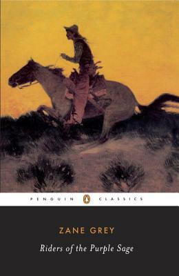 The Riders of the Purple Sage by Zane Grey