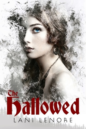 The Hallowed by Lani Lenore