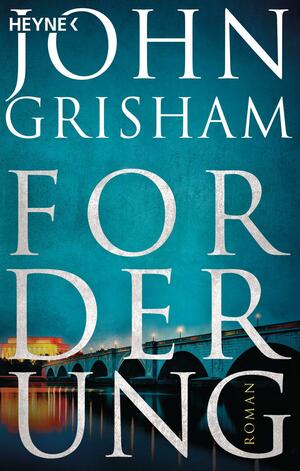 Forderung: Roman by John Grisham