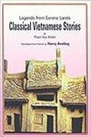 Legends from Serene Lands: Classical Vietnamese Stories by Phạm Duy Khiêm