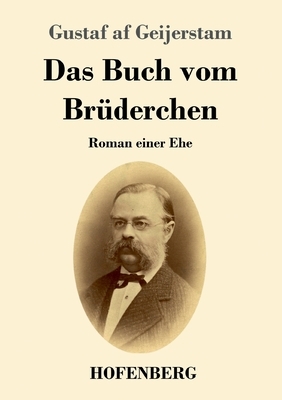 Das Buch vom Brüderchen: Roman einer Ehe by Gustaf Af Geijerstam