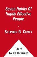 The Seven Habits of Highly Effective People: Restoring the Character Ethic by Jim Collins, Stephen R. Covey