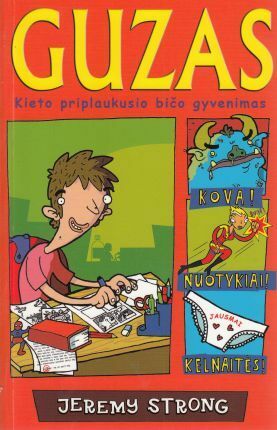 Guzas: kieto priplaukusio bičo gyvenimas by Jeremy Strong