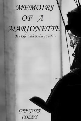 Memoirs of a Marionette by Gregory Coley