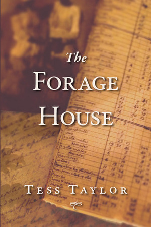 The Forage House by Tess Taylor