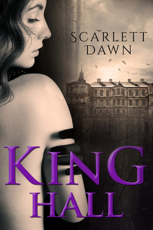King Hall by Scarlett Dawn
