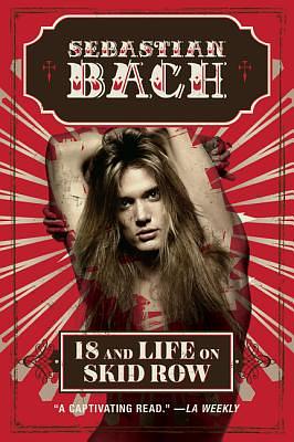 18 and Life on Skid Row by Sebastian Bach