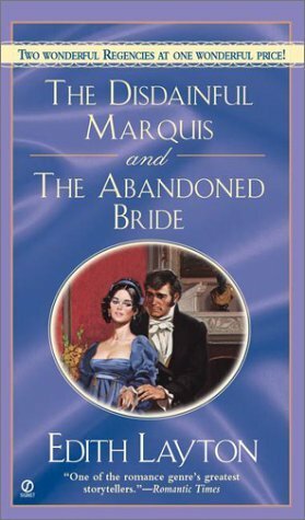 The Disdainful Marquis & The Abandoned Bride by Edith Layton