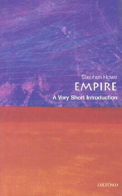 Empire: A Very Short Introduction by Stephen Howe