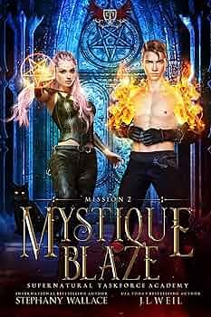 Mystique Blaze by Stephany Wallace, J.L. Weil