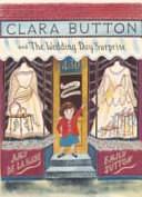 Clara Button and the Wedding Day Surprise by Amy De La Haye