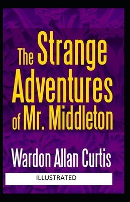 The Strange Adventures of Mr. Middleton Illustrated by Wardon Allan Curtis