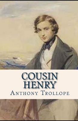 Cousin Henry Annotated by Anthony Trollope