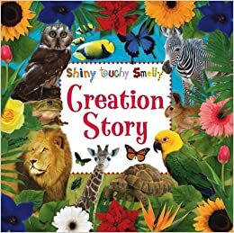 Shiny Touchy Smelly: Creation Story by Joanna Bicknell