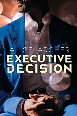 Executive Decision by Alice Archer