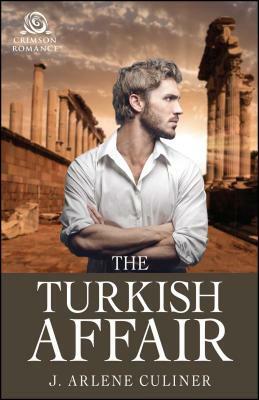 The Turkish Affair by J. Arlene Culiner
