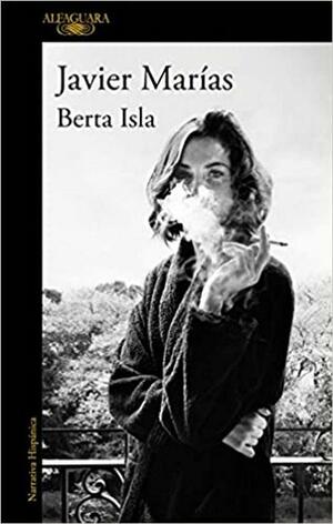 Berta Isla by Javier Marías