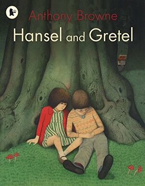 Hansel And Gretel by Anthony Browne