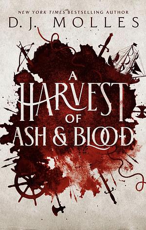 A Harvest of Ash and Blood by D.J. Molles