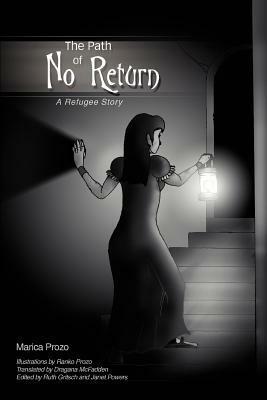 The Path of No Return: A Refugee Story by Marica Prozo