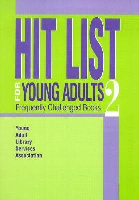 Hit List for Young Adults 2: Frequently Challenged Books by Teri S. Lesesne