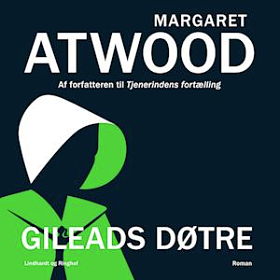 Gileads døtre by Margaret Atwood