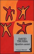 Quattro amici by David Trueba