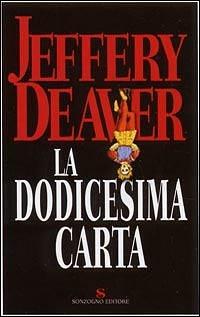 La dodicesima carta by Jeffery Deaver