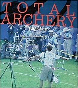 Total Archery by Robert de Bondt, KiSik Lee