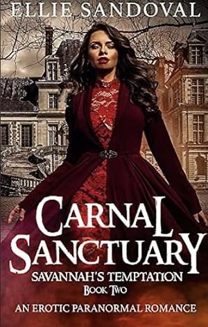 Carnal Sanctuary Book Two: Savannah's Temptation by Ellie Sandoval