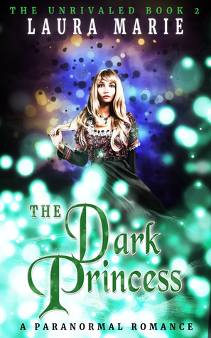 The Dark Princess by Laura Marie