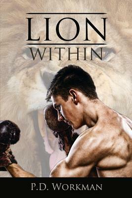 Lion Within by P.D. Workman