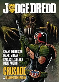 Judge Dredd Crusade & Frankenstein Division by Grant Morrison, Mark Millar