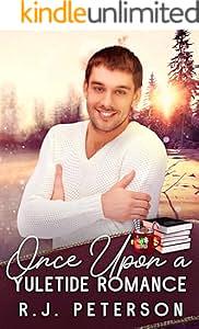 Once Upon a Yuletide Romance by RJ Peterson