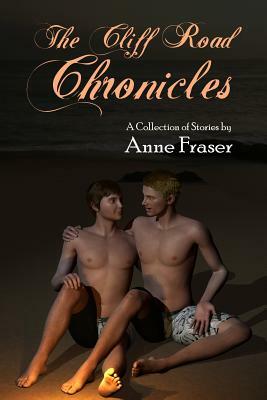 The Cliff Road Chronicles by Anne Fraser