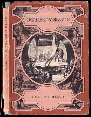 Ocelové město by Jules Verne