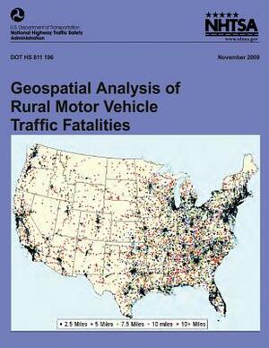 Geospatial Analysis of Rural Motor Vehicle Traffic Fatalities by National Highway Traffic Safety Administ