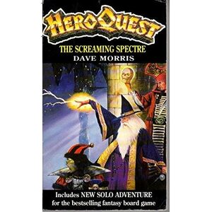 Heroquest: The Screaming Spectre by Dave Morris