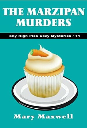 The Marzipan Murders by Mary Maxwell