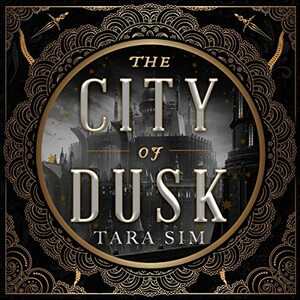 The City of Dusk by Tara Sim