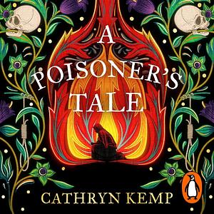 A Poisoner's Tale by Cathryn Kemp