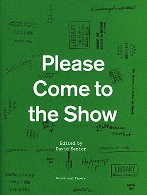 Please Come to the Show by David Senior