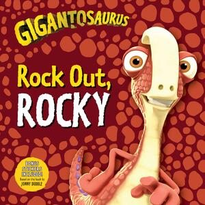 Gigantosaurus: Rock Out, Rocky by Cyber Group Studios