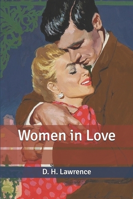 Women in Love by D.H. Lawrence