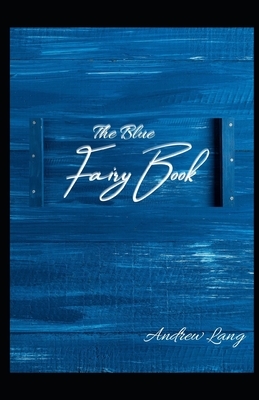 The Blue Fairy Book illustrated by Andrew Lang